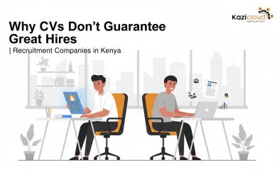 Why CVs Don’t Guarantee Great Hires Recruitment Companies in Kenya